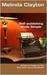 Self-publishing Made Simple A How-to Guide for the Non-tech-savvy Among Us by Melinda Clayton