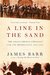 A Line in the Sand by James   Barr