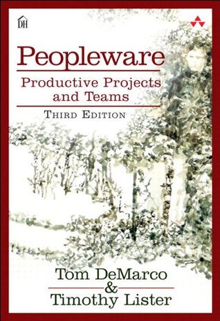 Peopleware: Productive Projects and Teams (3rd Edition)