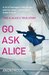 Go Ask Alice by Anonymous