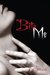 Bite Me (Bitten, #1) by C.C. Wood