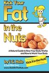 Kick Your Fat in the Nuts