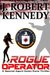 Rogue Operator (Dylan Kane #1) by J. Robert Kennedy