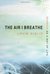 The Air I Breathe: Worship as a Way of Life