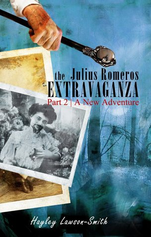 The Julius Romeros Extravaganza: A New Adventure (Julius Romeros, #2)