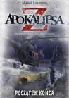 Apokalipsa Z: Początek końca (Apokalipsa Z, #1)