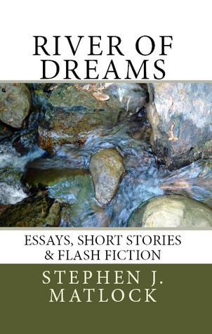 river-of-dreams-essays-short-stories-flash-fiction