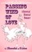 Passing Wind of Love by John Blumenthal
