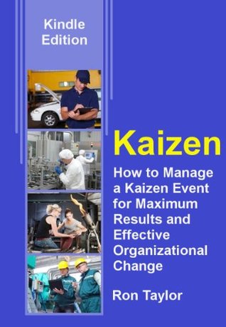 the-kaizen-facilitator-how-to-manage-a-kaizen-event-for-maximum-results-and-effective-organizational-change