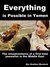 Everything Is Possible in Yemen The Misadventures of a First-Time Journalist in the Middle East by Heather Murdock