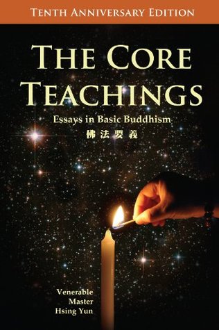 The Core Teachings Essays In Basic Buddhism By Hsing Yun Essays On Science Fiction also Start Your College Essay Essays On Health
