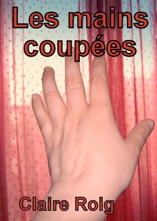 Descargas gratuitas de libros electrónicos para iPad Les mains coupées