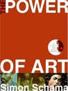 The Power of Art by Simon Schama The Power of Art by Simon Schama