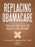 Replacing Obamacare: The Cato Institute on Health Care Reform
