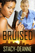 Bruised (Bruised #1) by Stacy-Deanne