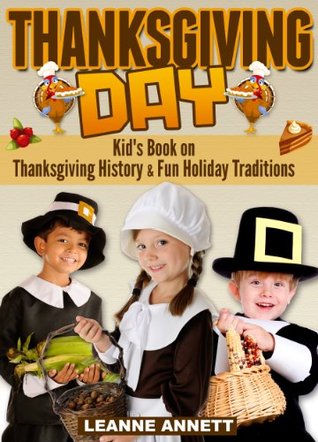 Descargas gratuitas de libros electrónicos para iphone 4 Thanksgiving Day! Discover Thanksgiving History & Fun Holiday Traditions in this Thanksgiving Book For Children