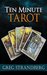 Ten Minute Tarot by Greg Strandberg