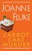 Carrot Cake Murder (Hannah Swensen, #10) by Joanne Fluke