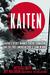 Kaiten Japan's Secret Manned Suicide Submarine And the First American Ship It Sank in WWII by Michael Mair