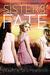 Sisters' Fate (The Cahill Witch Chronicles, #3) by Jessica Spotswood