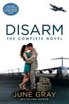 Disarm: The Complete Novel
