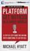 Platform Get Noticed in a Noisy World by Michael Hyatt