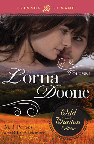Lorna Doone: The Wild and Wanton Edition, Volume 1