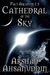 Cathedral of the Sky (Pact Arcanum, #1.5) by Arshad Ahsanuddin