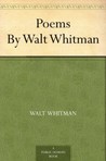 Poems by Walt Whitman Poems by Walt Whitman