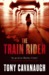 The Train Rider (Darian Richards, #3) by Tony Cavanaugh