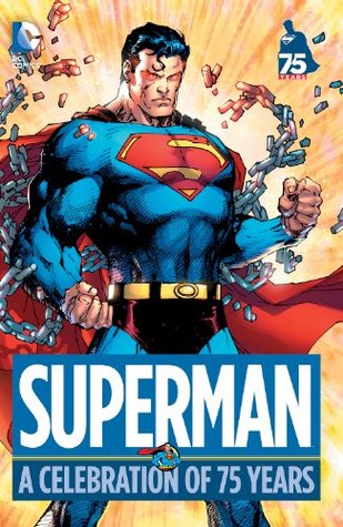 Superman: A Celebration of 75 Years(DC: A Celebration of 75 Years)