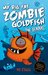 My Big Fat Zombie Goldfish The SeaQuel (My Big Fat Zombie Goldfish, #2) by Mo O'Hara