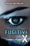 Fugitive X (Revolution 19, #2)