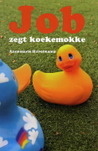 Job zegt koekemokke