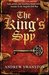 The King's Spy (Thomas Hill, #1) by Andrew Swanston