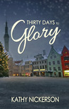 Thirty Days to Glory