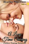 A Long Time Coming (Perfect Timing #2)