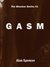 Gasm (The Shocker Series) by Alan Spencer