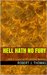 HELL HATH NO FURY (Jess Williams, #6) by Robert J. Thomas