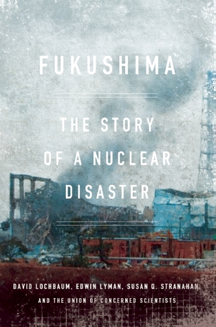 The Story of a Nuclear Disaster - David Lochbaum,  Edwin Lyman, Susan Q. Stranahan