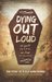 Dying Out Loud: No Guilt in Life, No Fear in Death