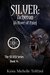 SILVER Acheron (A River of Pain) (The SILVER Series) by Keira Michelle Telford