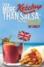 Even More Ketchup than Salsa The Final Dollop (More Ketchup, #2) by Joe Cawley