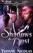 Shadows & Dust (Book 1.5 Extended Tale) (The Dragon Queen Series) by Yvonne Nicolas