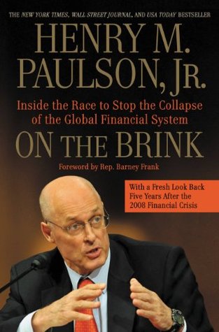 on-the-brink-inside-the-race-to-stop-the-collapse-of-the-global-financial-system-with-a-fresh-look-back-five-years-after-the-2008-financial-crisis
