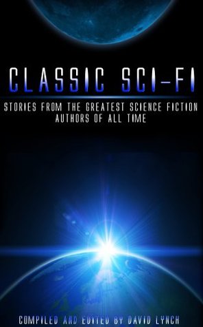 classic-sci-fi-stories-from-the-greatest-science-fiction-authors-of-all-time-classics