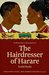 The Hairdresser of Harare by Tendai Huchu