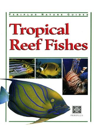 Tropical Reef Fishes Periplus Nature Guide By Gerald Allen