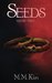 Seeds Volume 3 by M.M. Kin