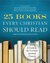 25 Books Every Christian Should Read (A Renovare Resource) by Renovare